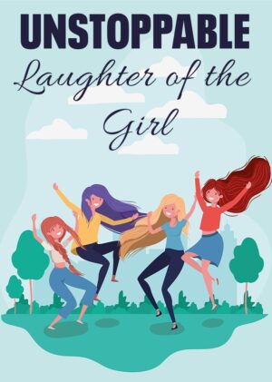 Unstoppable Laughter of the Girl