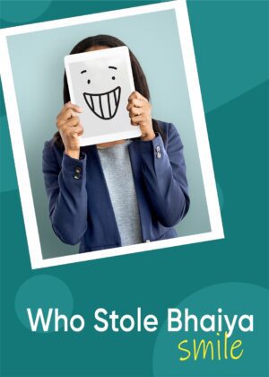Who Stole Bhaiya Smile